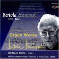 Bertold Hummel : Organ Works