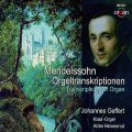 Mendelssohn : Transcriptions concertantes pour orgue. Geffert.
