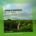 Jungle Baroque : L'hritage musical des Rductions Jsuites en Amrique du Sud. Szaran.