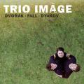 Dvork, Fall, Dyakov : Trios pour piano. Trio Imge.