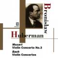Huberman B. / Mozart, Bach : Concertos