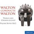 Walton dirige Walton : Troilus and Cressida - Suites Faade