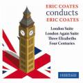 Coates dirige Coates : London Suite - Three Elizabeths - Four Centuries