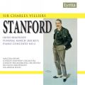 Stanford : Irish Rhapsody No. 4, Funeral March, Piano Concerto No. 2