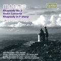Moeran : Rhapsody No. 2, Violin Concerto, Rhapsody in F sharp