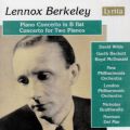 Lennox Berkeley : Piano Concerto in B flat, Concerto for Two Pianos