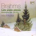 Brahms : Pices tardives pour piano. Austbo.