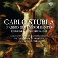 Carlo Sturla : Passions. Dalfino, Frandi, Esposito, Ferrari.