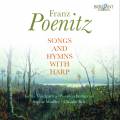 Franz Poenitz : Mlodies et hymnes avec harpe. Vinciguerra, Bertuccioli, Marilley, Brizi.