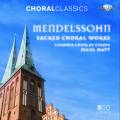 Mendelssohn : uvres chorales sacres. Matt.