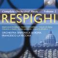 Ottorino Respighi : Intgrale de l' uvre orchestrale, vol. 2. La Vecchia.
