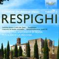 Ottorino Respighi : Intgrale de l'uvre orchestrale, vol. 4. La Vecchia.
