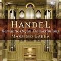 Haendel : Transciptions romantiques pour orgue. Gabba.