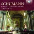 Schumann : Intgrale de l'uvre pour orgue. Marini.