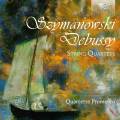 Szymanowski, Debussy : Quatuors  cordes. Quatuor Prometeo.