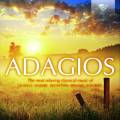 Adagios : Les uvres classiques les plus relaxantes de Bach, Mozart, Brahms, Schubert