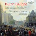 Dutch Delight : L'ge d'or de la musique hollandaise pour orgue. Havinga.