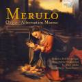 Claudio Merulo : Messes pour orgue contrepoint altern. Del sordo, Turco.