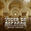 Voces de Sefarad : Quatre sicles de mlodies spharades d'Espagne. Basso, Mesirca, Yarkin.