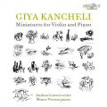Giya Kancheli : Miniatures pour violon et piano. Cortesi, Venturi.