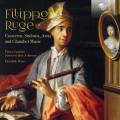 Filippo Ruge : Concertos, Sinfonias, Arias et musique de chambre. Ensemble Flatus, Casularo.