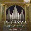 Giovanni Maria Pelazza : Musique pour orgue. Macera.