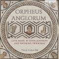 Johnson, Holborne : Orpheus Anglorum, uvres pour luth. Genov.