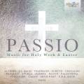 Passio : Musique pour Pques et la Semaine Sainte.