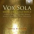 Vox Sola. Musique pour soprano seule. Windsor.