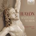 Haydn : Les sept dernires paroles du Christ en Croix (version orgue). Pellizzari.
