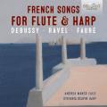 Debussy, Ravel, Faur : Transcriptions de mlodies pour flte et harpe. Manco, Scapin.