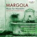 Franco Margola : uvres pour mandoline et musique de chambre. La Raggione, Zanetti, Ferrari, Richiedei.