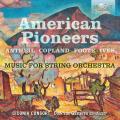 Antheil, Copland, Foote, Ives : Musique amricaine pour orchestre  cordes. Van Gasteren.