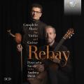 Ferdinand Rebay : Intgrale de la musique pour violon et guitare. Sacco, Dieci.