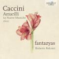 Giulio Caccini : Amarilli, Le Nuove Musiche 1601. Ensemble Fantazyas.