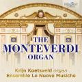The Monteverdi Organ. Musique pour orgue et uvres vocales de Monteverdi et ses contemporains. Le Nuove Musiche, Koetsveld.