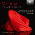 Musick, the Art of Muses. Musique pour clavecin de compositrices contemporaines. Quintavalle.