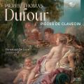 Pierre Thomas Dufour : Pices de clavecin. De Luca.