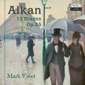 Charles-Valentin Alkan : Intgrale de l'uvre pour piano, vol. 1. Viner.