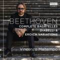 Beethoven : Intgrale des Bagatelles - Variations Diabelli et Eroica. Maltempo.