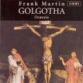 Frank Martin : Golgotha