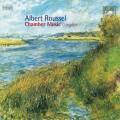 Albert Roussel : Musique de chambre (Intgrale)