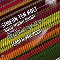 Simeon ten Holt : Musique pour piano seul, vol. 1-5. Van Veen.