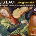 Bach : Les Sonates et Partitas pour violon. Ricci