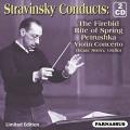 Stravinski dirige Stravinski : L'Oiseau de feu - Le Sacre du Printemps - Ptrouchka - Concerto pour violon. Stern.