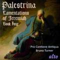 Palestrina : Lamentations de Jrmie, Livre IV. Pro Cantione Antiqua, Turner.