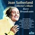 Joan Sutherland : Collector's Album. Rare Broadcasts.
