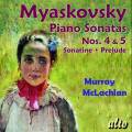Miaskovski : Sonates pour piano n 4, 5 - Sonatine - Prlude. McLachlan.
