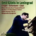 Emil Gilels  Leningrad : Chopin, Schumann, Liszt.