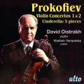 Prokofiev : Concertos pour violon n 1 et 2 - 5 pices de Cendrillon. Oistrakh, Yampolsky, Kondrachine, Galliera.